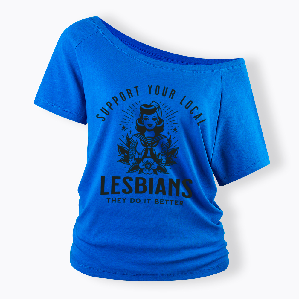 Support Your Local Lesbians Sapphic Off Shoulder T-Shirt
