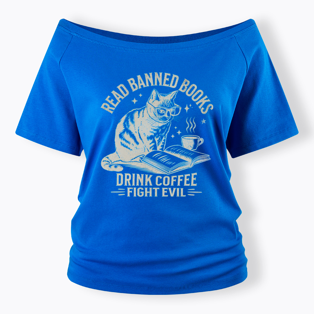Read Books Drink Coffee Fight Evil Off Shoulder T-Shirt