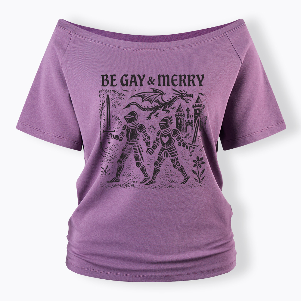 Be Gay & Merry Medieval Off Shoulder T-Shirt