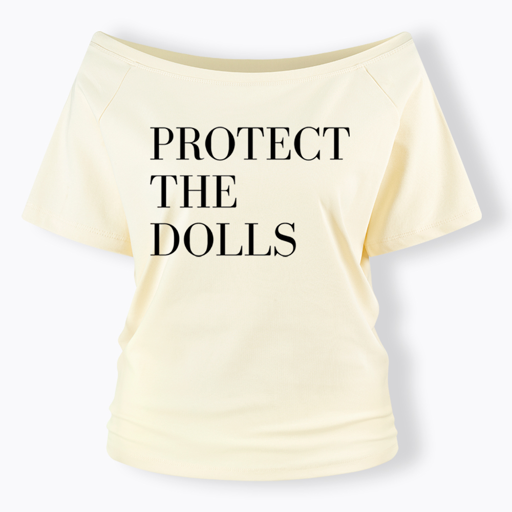 Protect The Dolls Feminist Off Shoulder T-Shirt