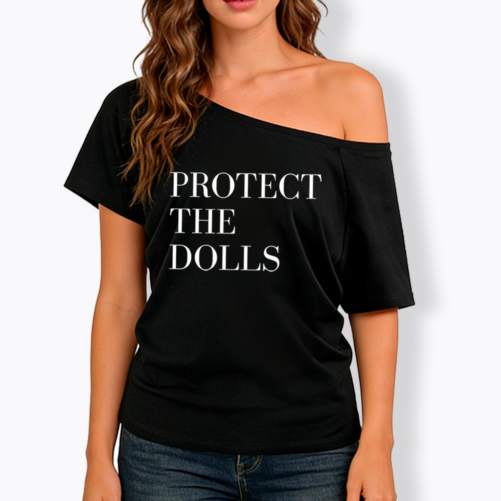 Protect The Dolls Feminist Off Shoulder T-Shirt