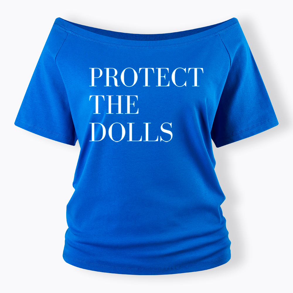 Protect The Dolls Feminist Off Shoulder T-Shirt