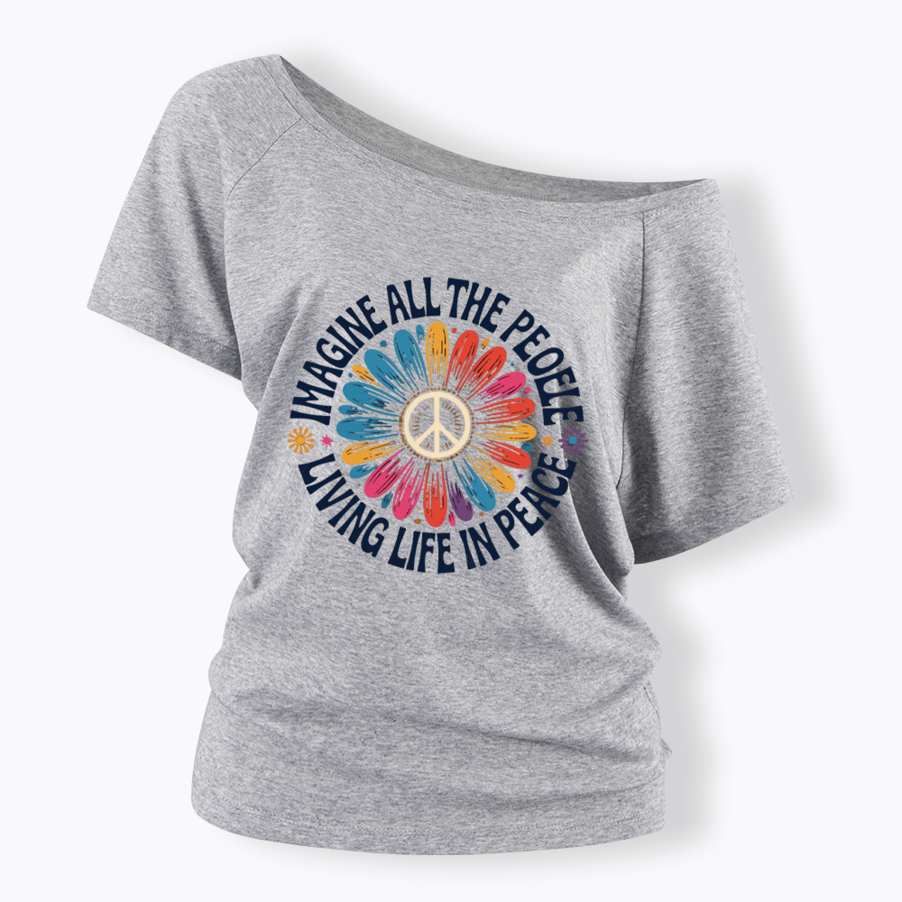 Imagine All the People Living Life in Peace Off Shoulder T-shirts