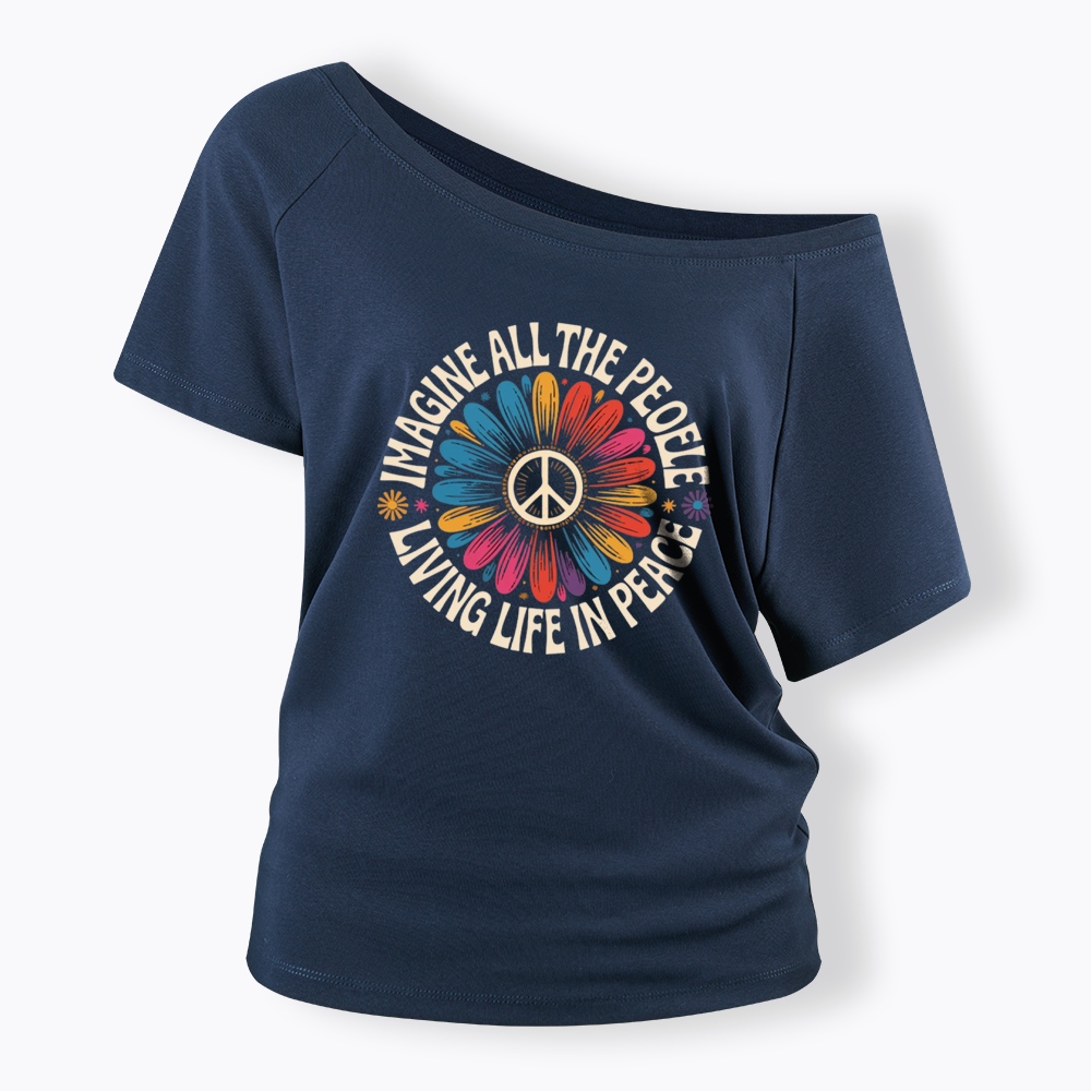 Imagine All the People Living Life in Peace Off Shoulder T-shirts