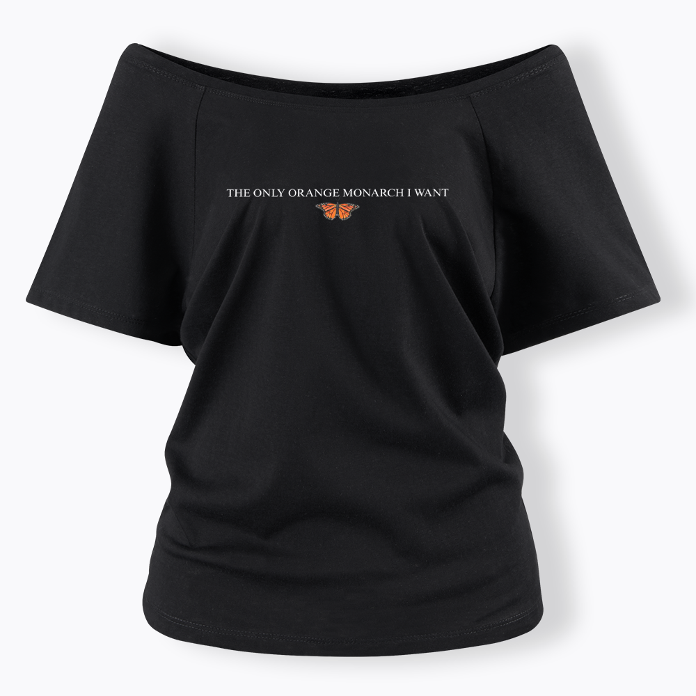 The Only Orange Monarch Butterfly I Want Off Shoulder T-shirts