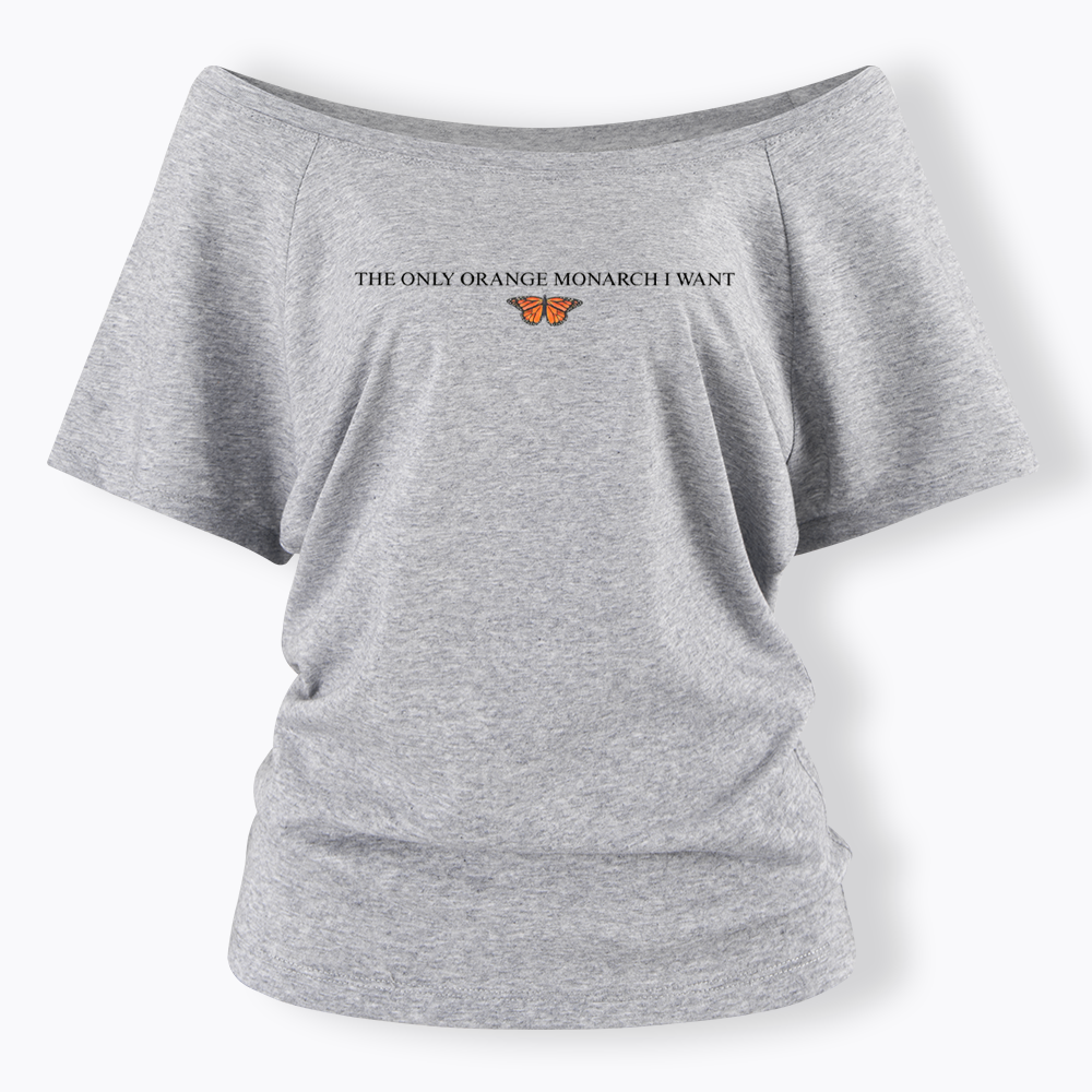 The Only Orange Monarch Butterfly I Want Off Shoulder T-shirts