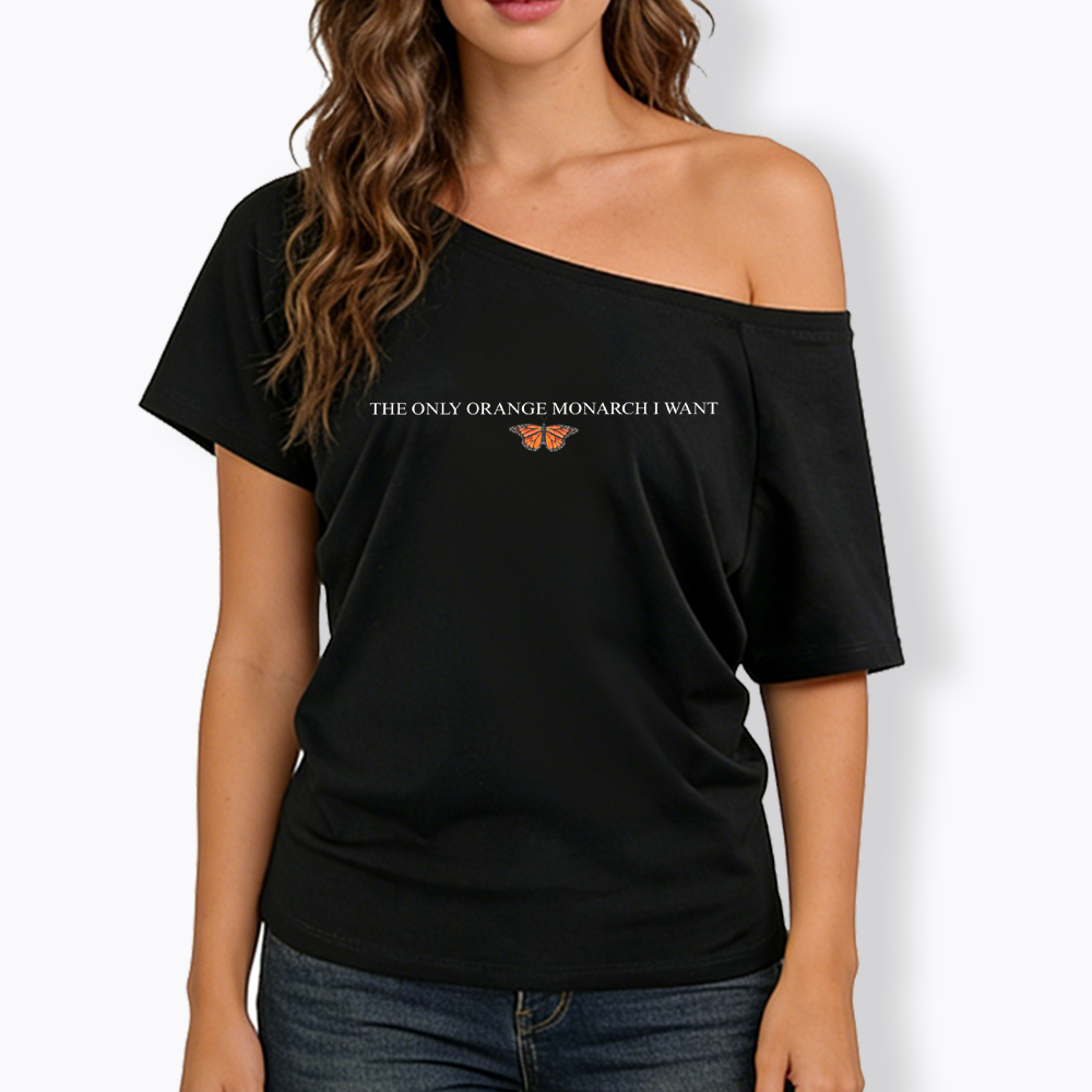 The Only Orange Monarch Butterfly I Want Off Shoulder T-shirts