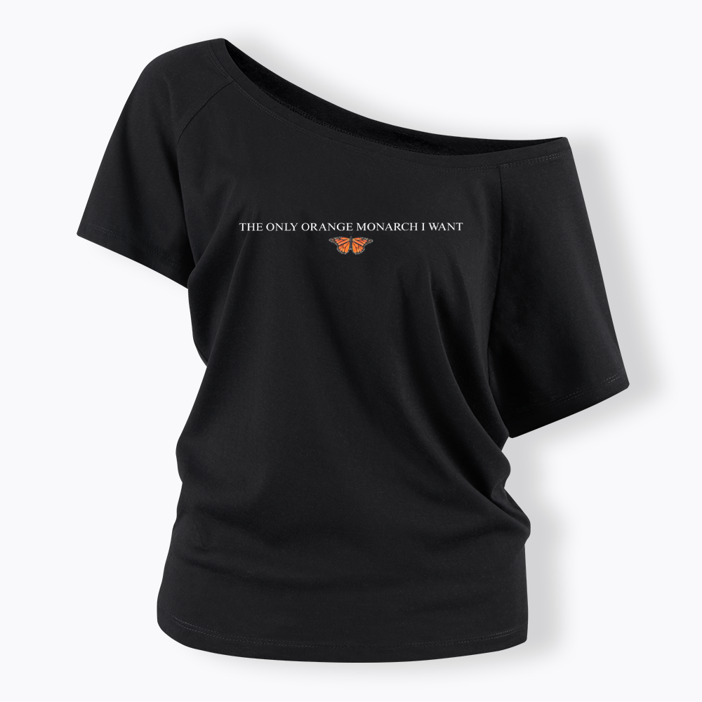 The Only Orange Monarch Butterfly I Want Off Shoulder T-shirts
