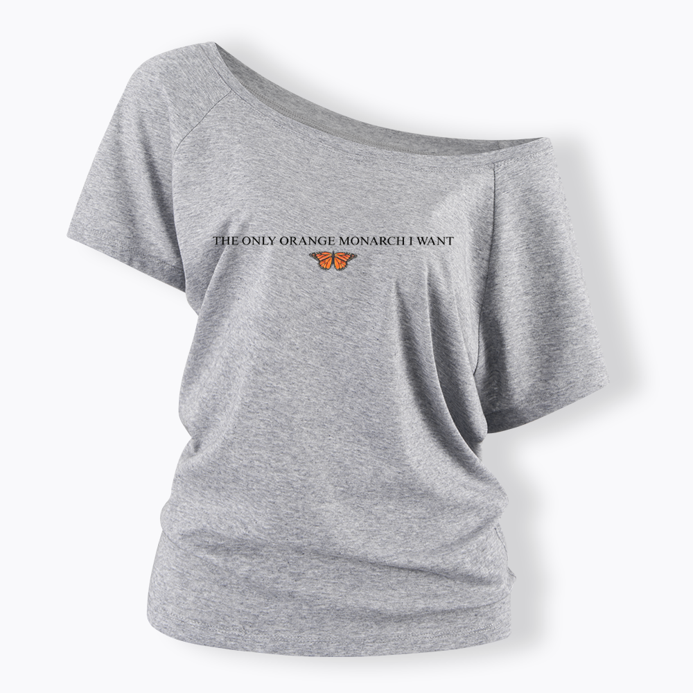 The Only Orange Monarch Butterfly I Want Off Shoulder T-shirts