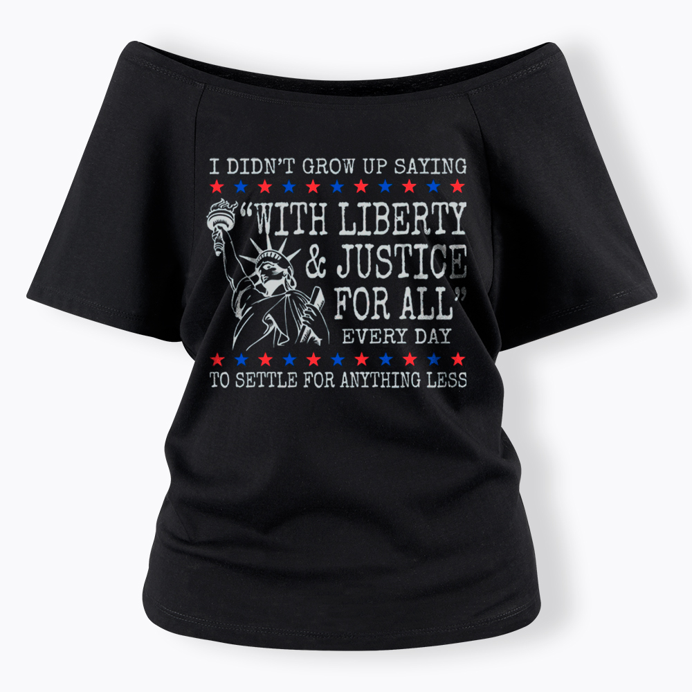 Liberty and Justice For All Off Shoulder T-Shirt