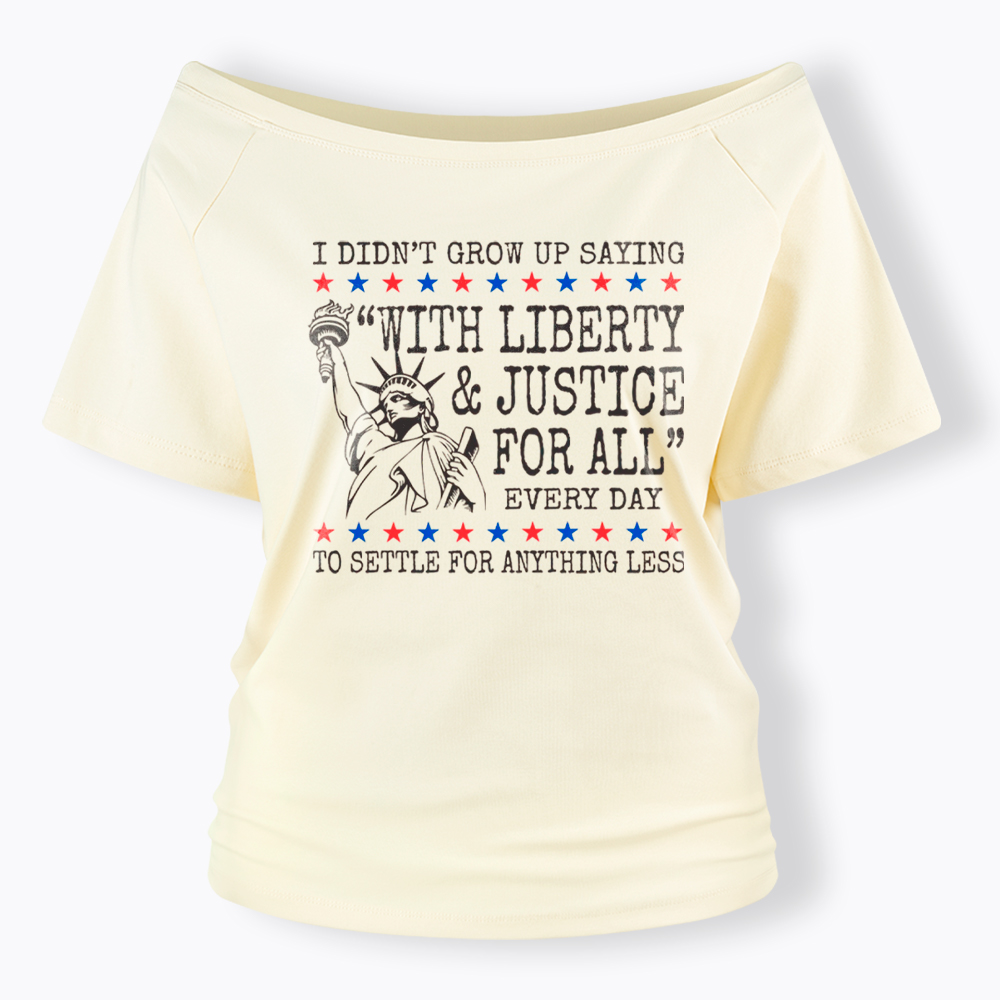 Liberty and Justice For All Off Shoulder T-Shirt