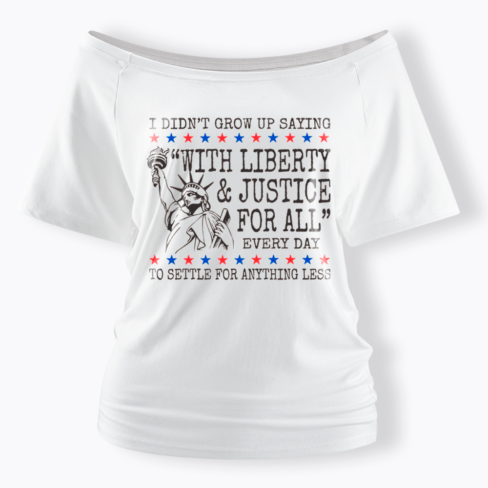 Liberty and Justice For All Off Shoulder T-Shirt