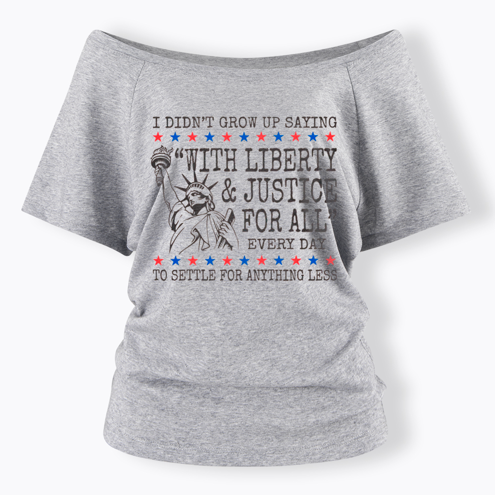 Liberty and Justice For All Off Shoulder T-Shirt