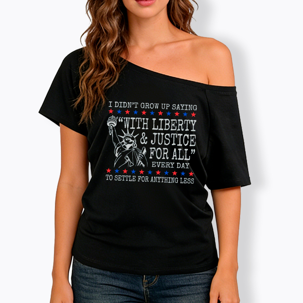 Liberty and Justice For All Off Shoulder T-Shirt