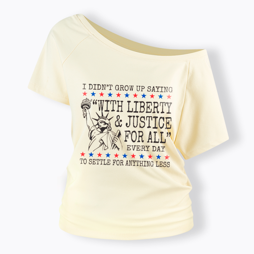 Liberty and Justice For All Off Shoulder T-Shirt