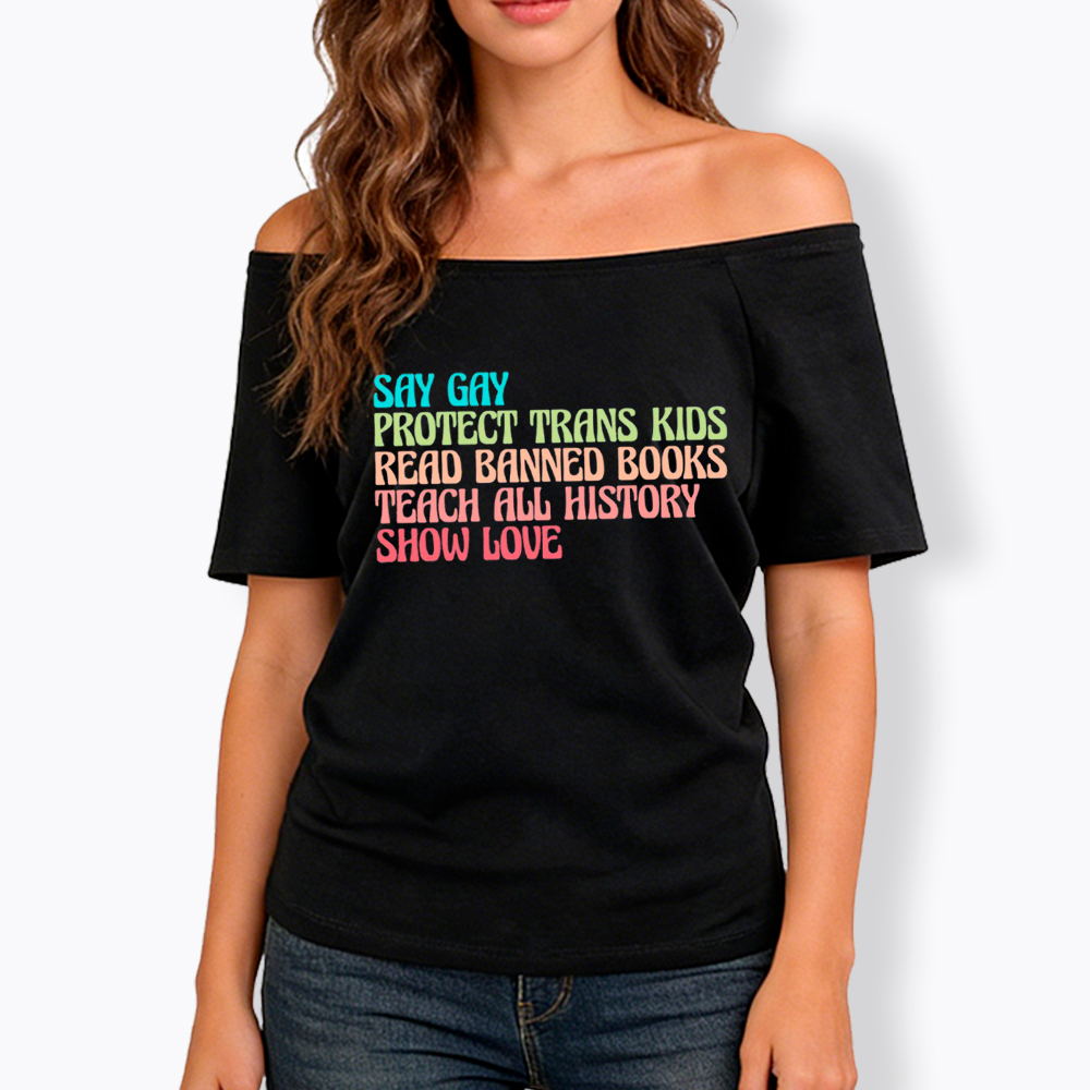 Say Gay Protect Trans Kids Read Banned Books Social Justice Off Shoulder T-Shirt