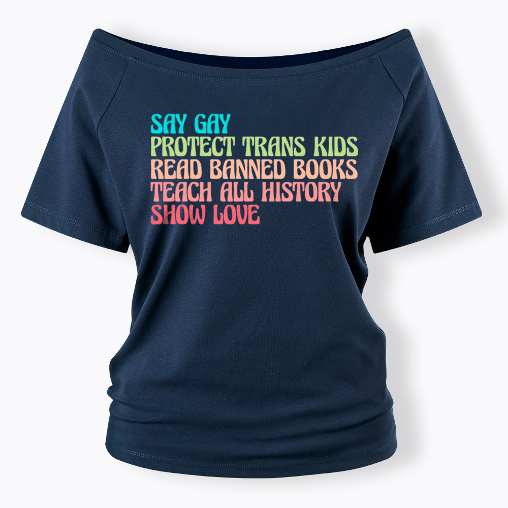 Say Gay Protect Trans Kids Read Banned Books Social Justice Off Shoulder T-Shirt