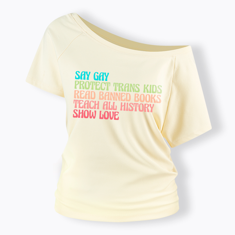 Say Gay Protect Trans Kids Read Banned Books Social Justice Off Shoulder T-Shirt