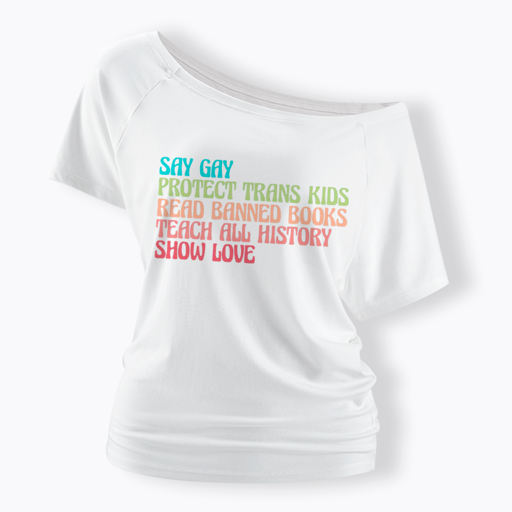 Say Gay Protect Trans Kids Read Banned Books Social Justice Off Shoulder T-Shirt