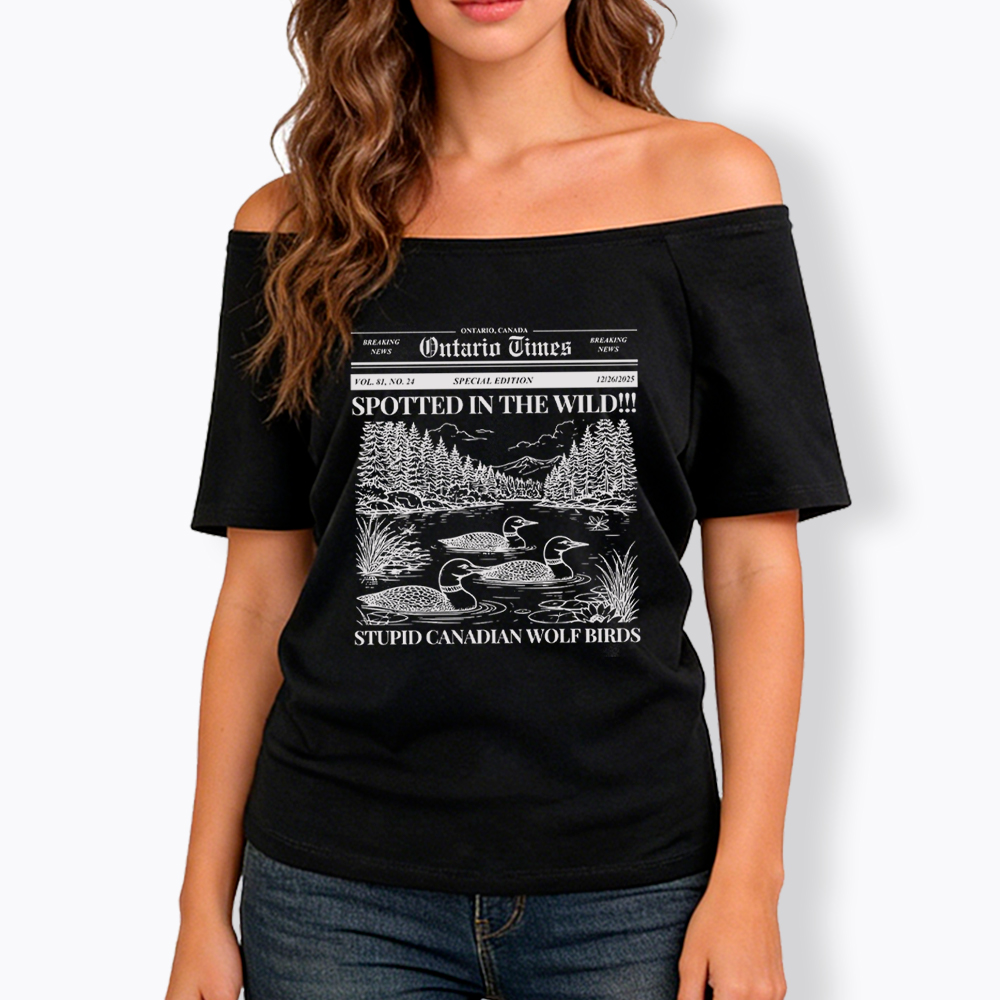 Stupid Canadian Wolf Bird Off Shoulder T-Shirt