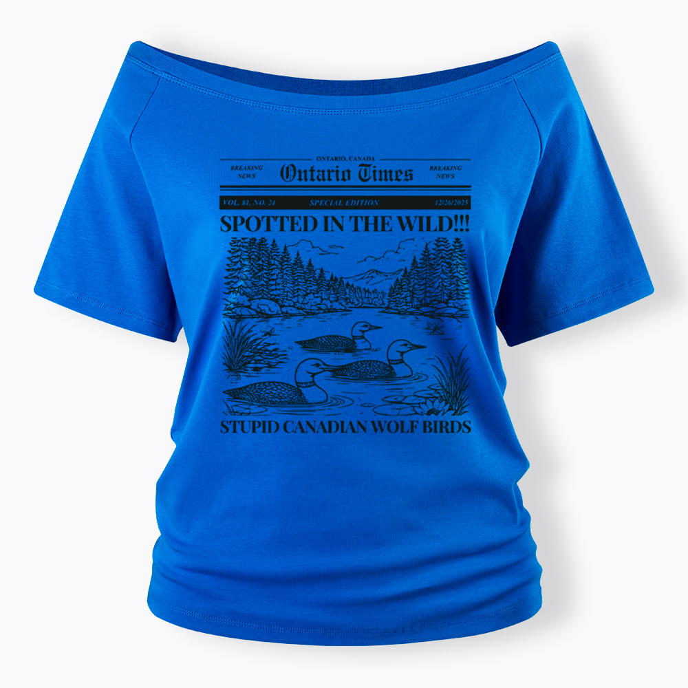 Stupid Canadian Wolf Bird Off Shoulder T-Shirt