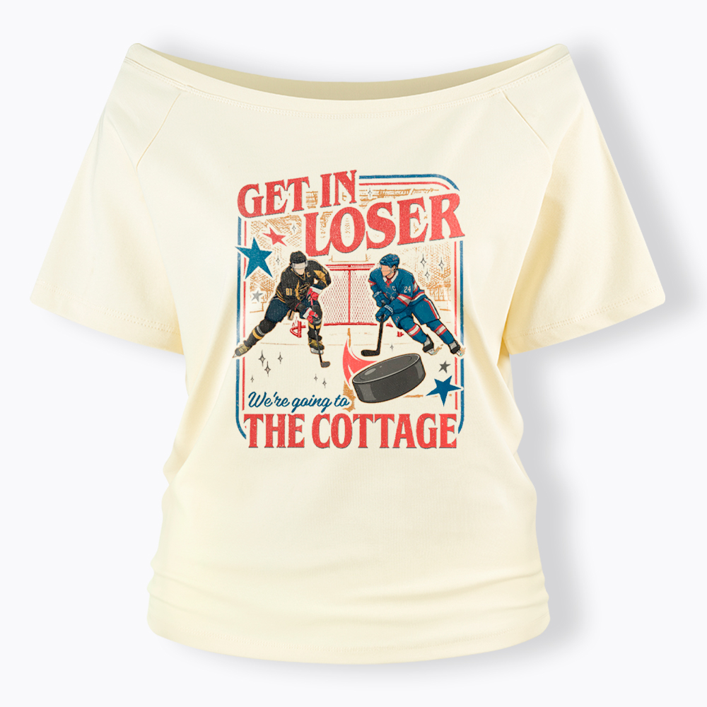 Get In Loser Off Shoulder T-Shirt