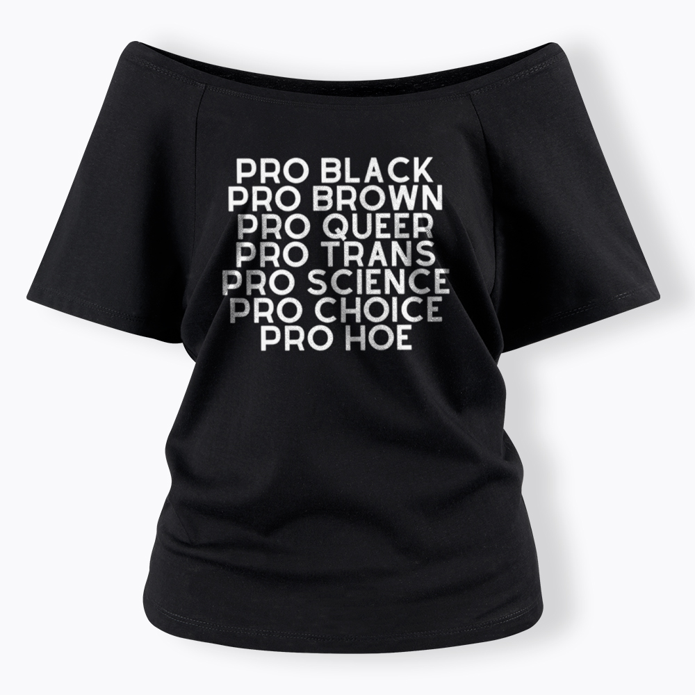 Pro Black Pro Hoe Off Shoulder T-Shirt