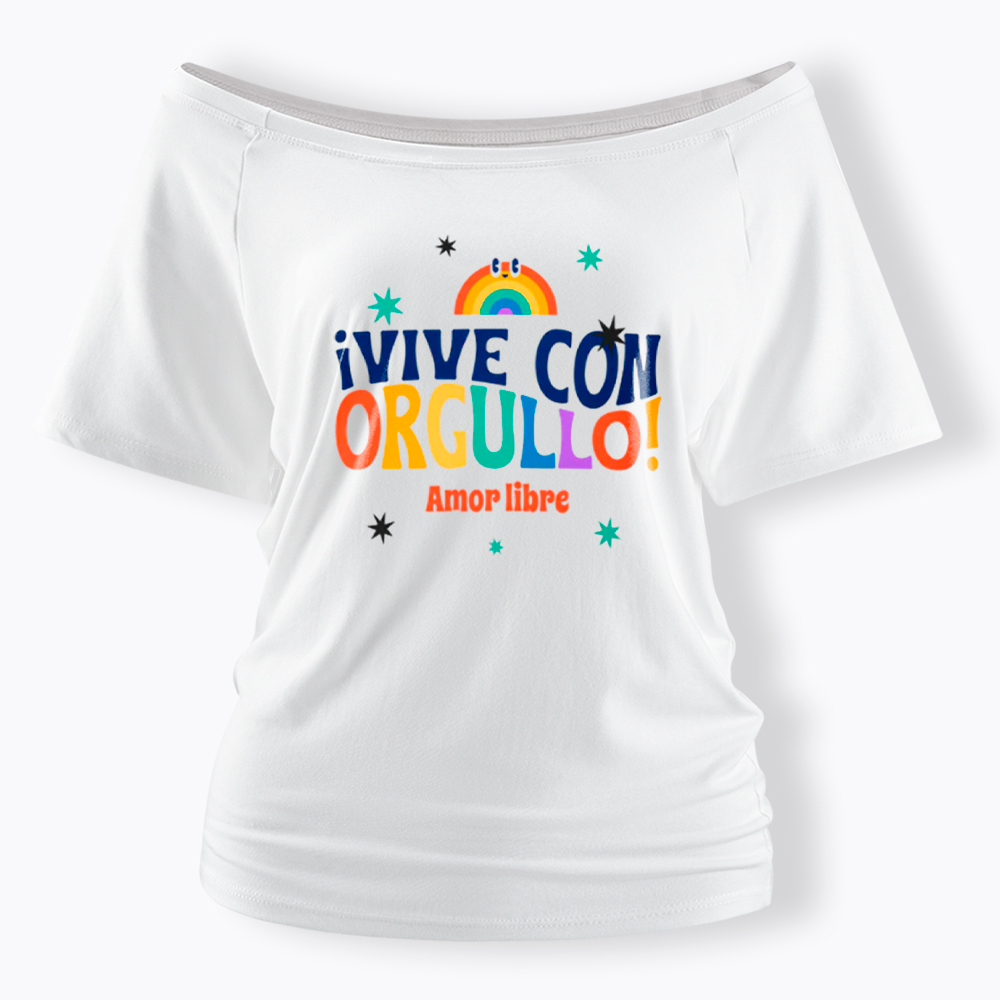 !Vive Con Orgullo! Amor Libre Off Shoulder T-Shirt