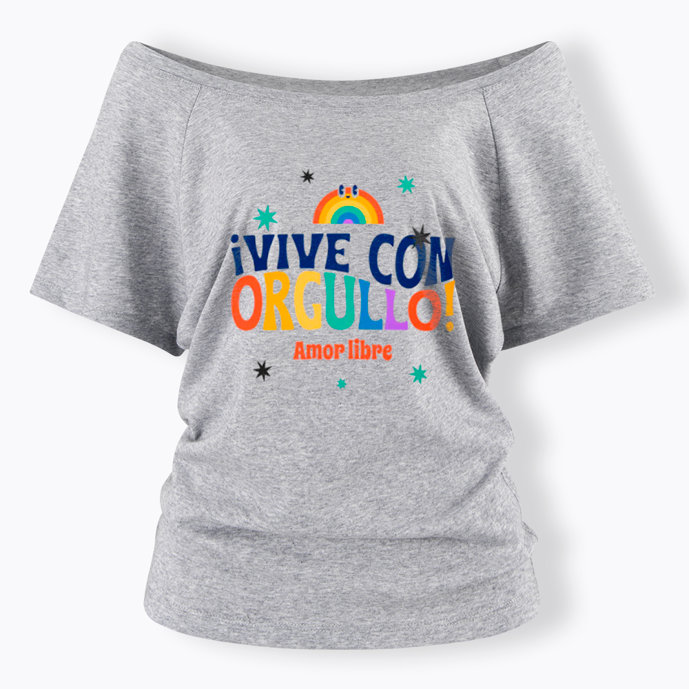 !Vive Con Orgullo! Amor Libre Off Shoulder T-Shirt