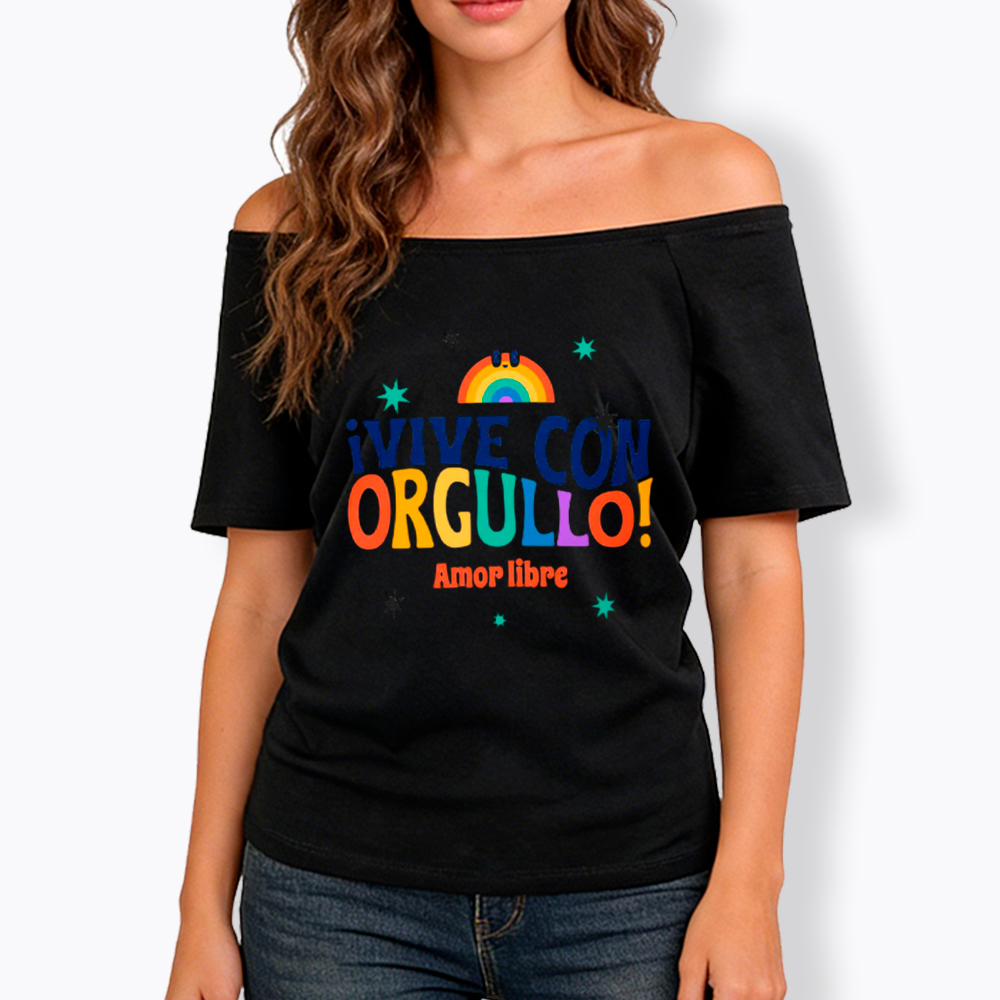!Vive Con Orgullo! Amor Libre Off Shoulder T-Shirt