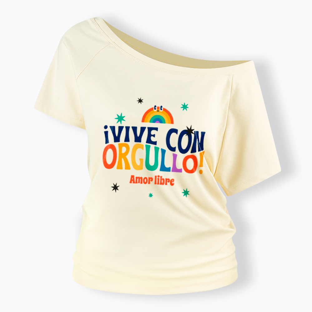 !Vive Con Orgullo! Amor Libre Off Shoulder T-Shirt