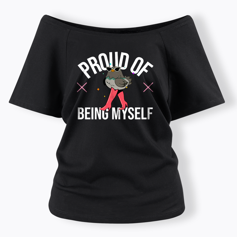 Proud Of Being Myself Off Shoulder T-shirts