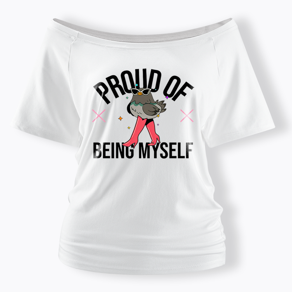 Proud Of Being Myself Off Shoulder T-shirts