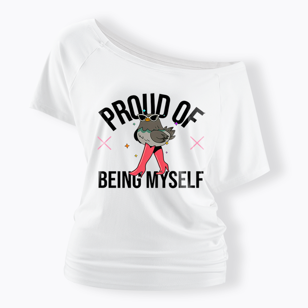 Proud Of Being Myself Off Shoulder T-shirts