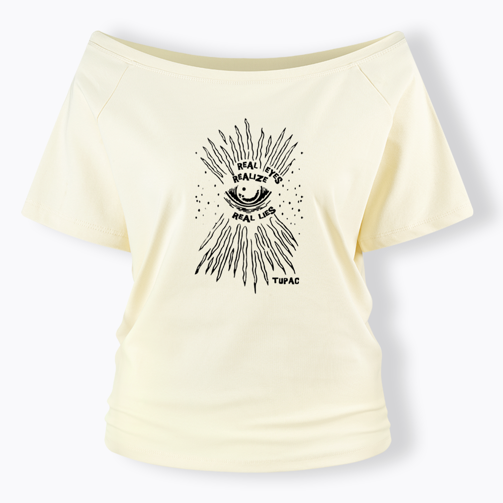 Real Eyes Realize Real Lies Off Shoulder T-Shirt