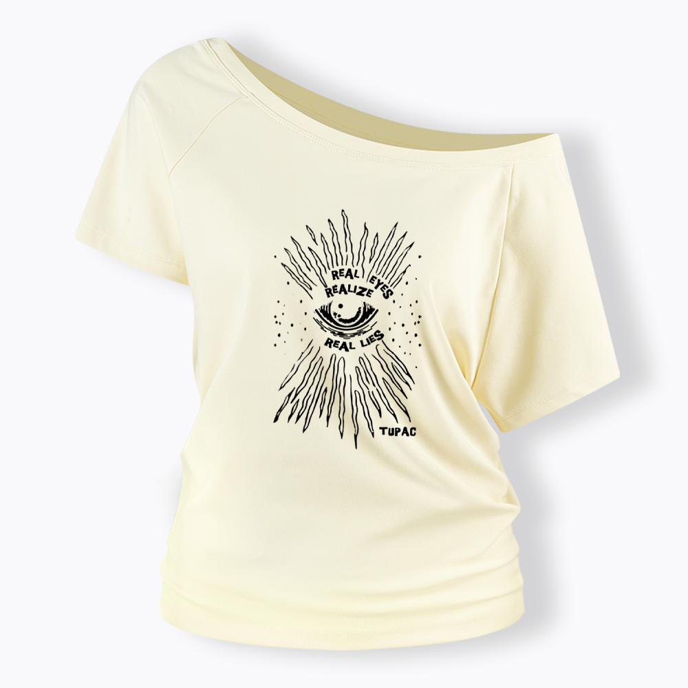 Real Eyes Realize Real Lies Off Shoulder T-Shirt