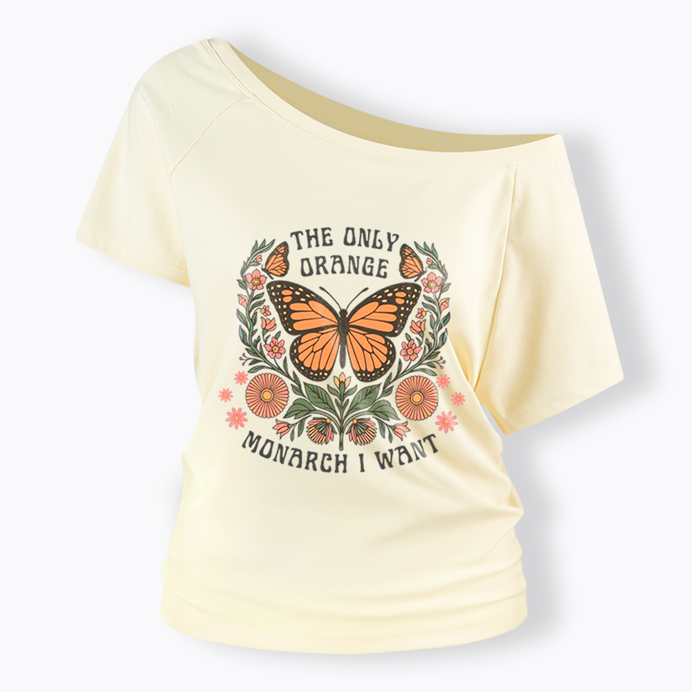The Only Orange Monarch I Want Off Shoulder T-Shirt