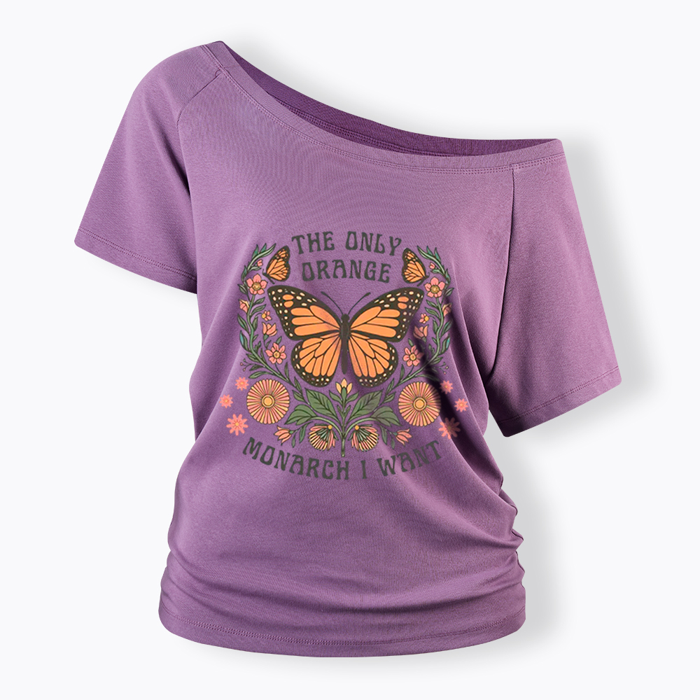 The Only Orange Monarch I Want Off Shoulder T-Shirt