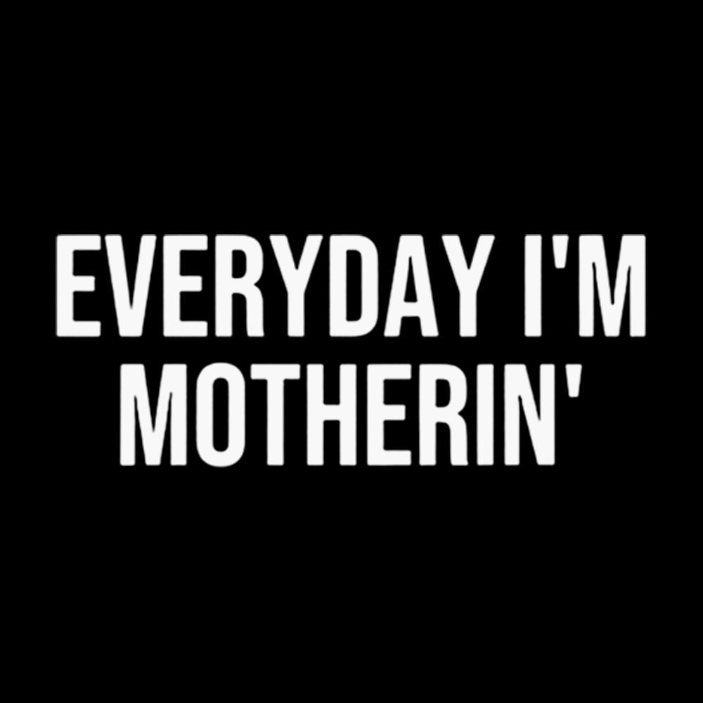 Everyday I'm Motherin Off Shoulder T-Shirt