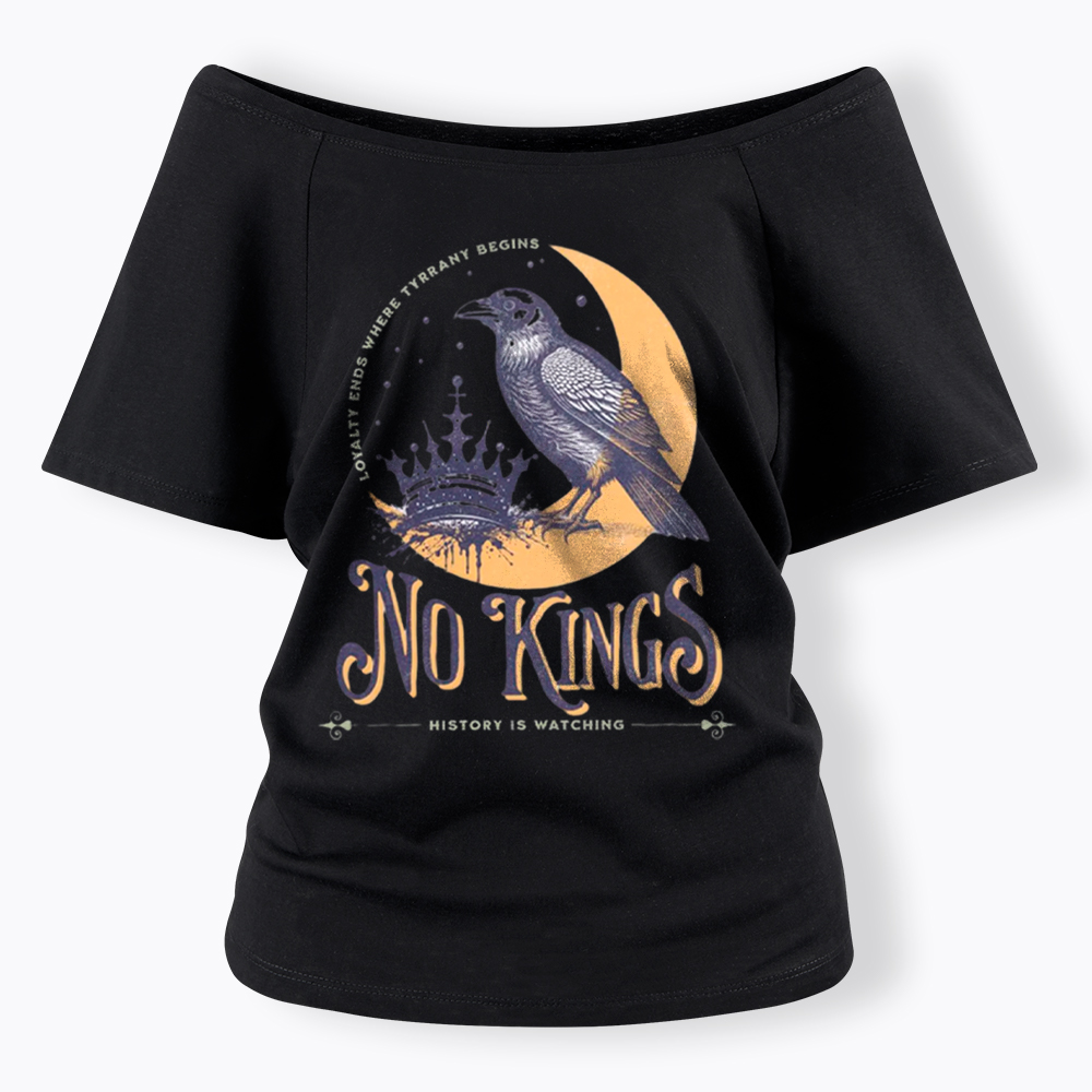 No Kings Protest Off Shoulder T-Shirt