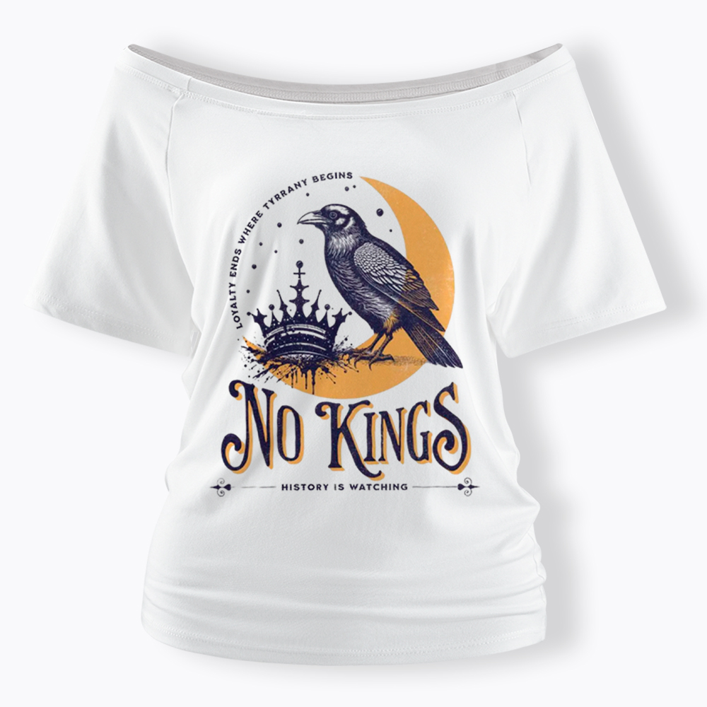 No Kings Protest Off Shoulder T-Shirt