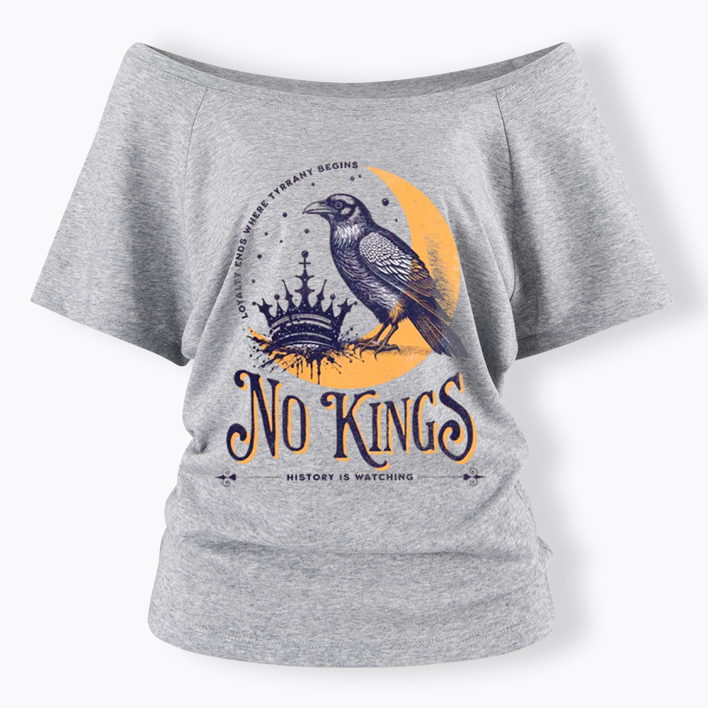 No Kings Protest Off Shoulder T-Shirt