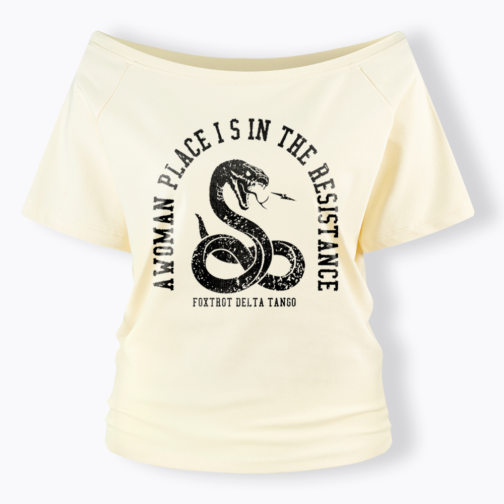 A Woman’s Place is in the Resistance Off Shoulder T-Shirt