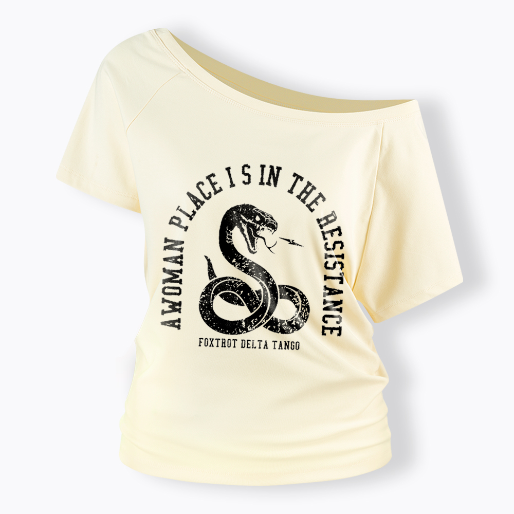 A Woman’s Place is in the Resistance Off Shoulder T-Shirt