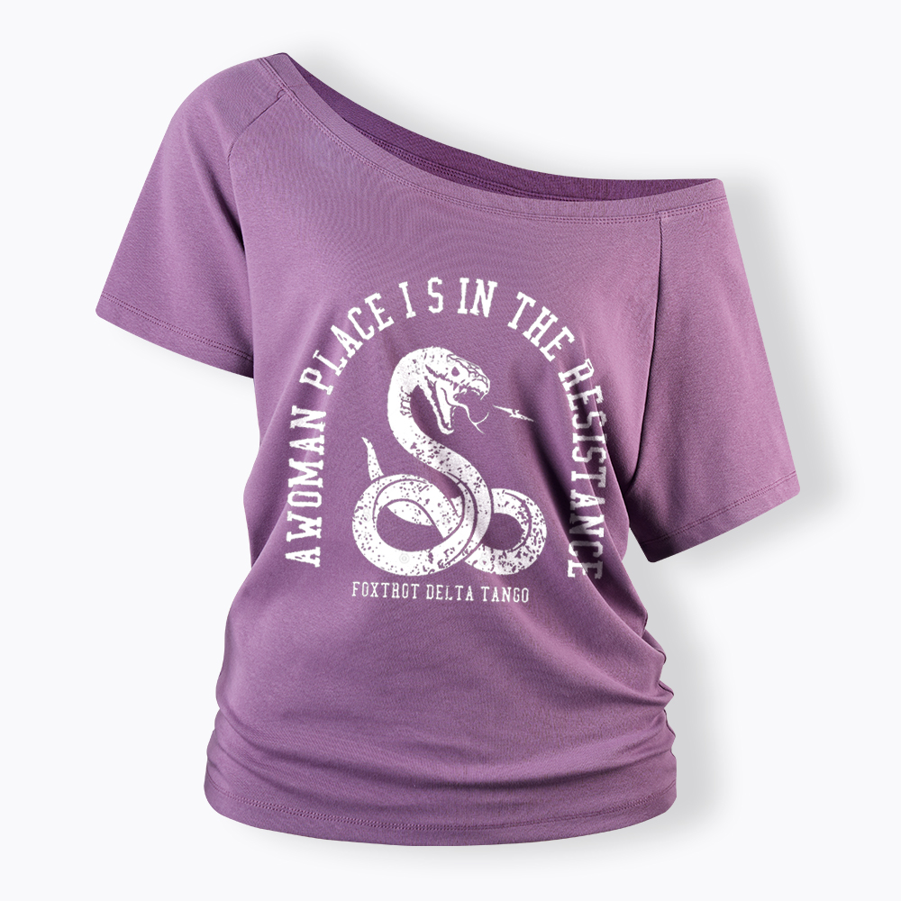 A Woman’s Place is in the Resistance Off Shoulder T-Shirt