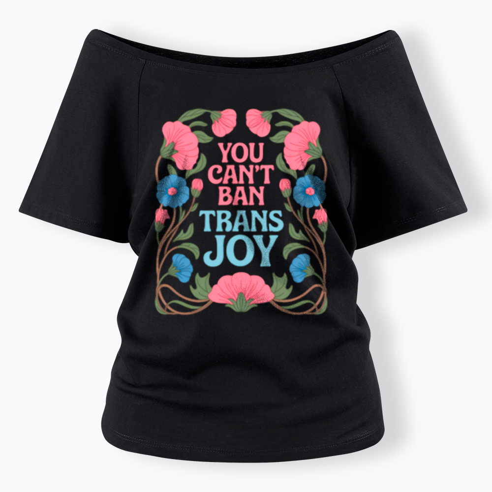 You Can't Ban Trans Joy Off Shoulder T-Shirt