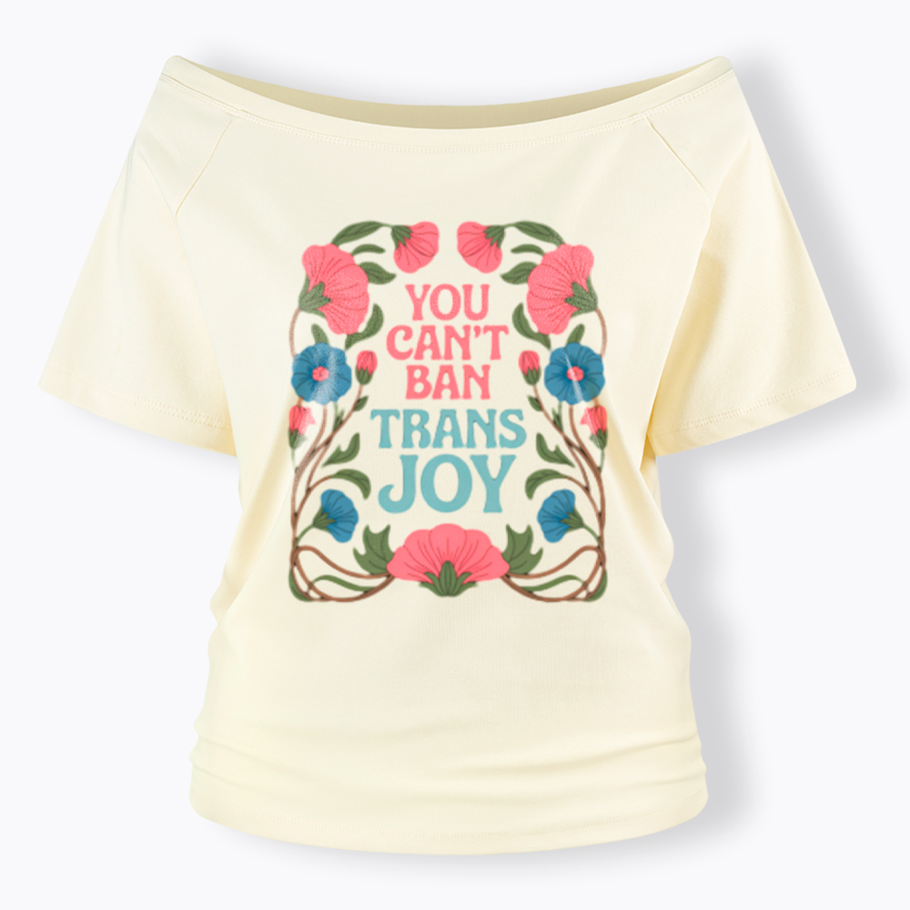 You Can't Ban Trans Joy Off Shoulder T-Shirt