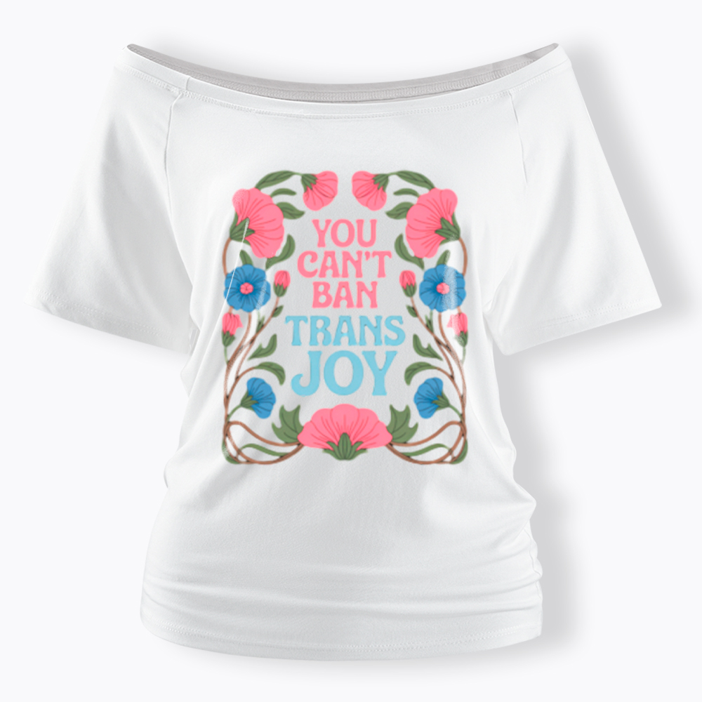 You Can't Ban Trans Joy Off Shoulder T-Shirt