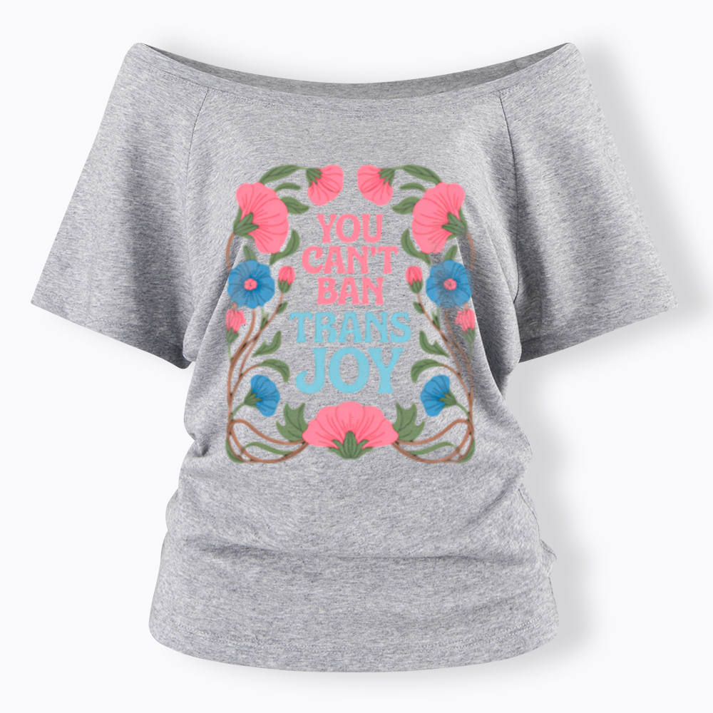 You Can't Ban Trans Joy Off Shoulder T-Shirt