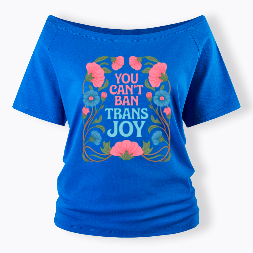 You Can't Ban Trans Joy Off Shoulder T-Shirt